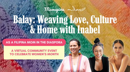 Balay: Weaving Love, Culture & Home with Inabel as a Filipina Mom in the Diaspora